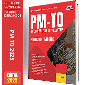 Apostila PM TO 2025 - Soldado - Músico