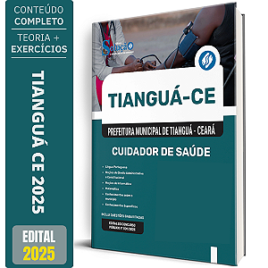 Apostila Prefeitura de Tianguá CE 2025 - Cuidador de Saúde