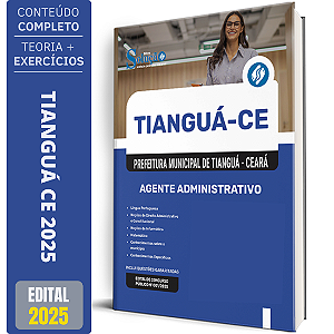 Apostila Prefeitura de Tianguá CE 2025 - Agente Administrativo