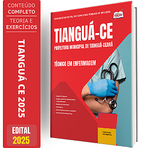Apostila Prefeitura de Tianguá CE 2025 - Técnico em Enfermagem