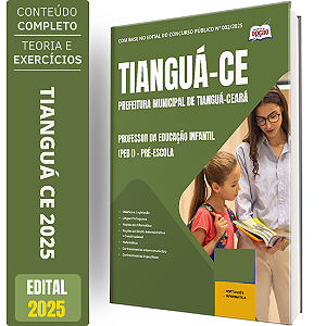 Apostila Prefeitura de Tianguá CE 2025 - Professor da Educação Infantil (PEB I) - Pré-Escola