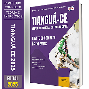 Apostila Prefeitura de Tianguá CE 2025 - Agente de Combate às Endemias