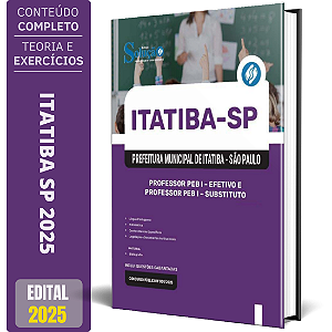 Apostila Prefeitura de Itatiba SP 2025 - Professor PEB I - Efetivo e Professor PEB I - Substituto