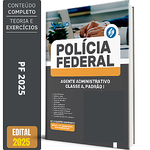 Apostila Polícia Federal (PF) 2025 - Agente Administrativo