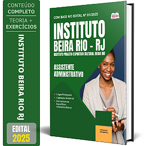 Apostila Instituto Beira Rio RJ 2025 - Assistente Administrativo