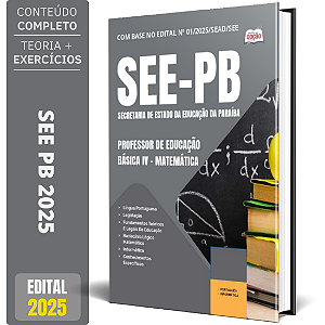 Apostila SEE PB 2025 - Professor de Educação Básica IV - Matemática