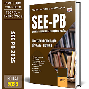 Apostila Concurso SEE PB 2025 - Professor de Educação Básica IV - História