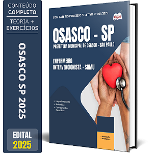 Apostila Prefeitura de Osasco SP 2025 - Enfermeiro Intervencionista - SAMU