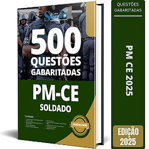 Caderno de Questões PM CE 2025 - Soldado - Questões Gabaritadas
