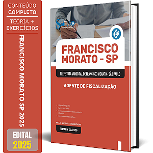 Apostila Prefeitura de Francisco Morato SP 2025 - Agente de Fiscalização