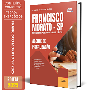 Apostila Francisco Morato SP 2025 - Agente de Fiscalização