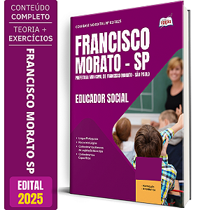 Apostila Prefeitura de Francisco Morato SP 2025 - Educador Social
