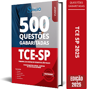Caderno de Questões TCE SP 2025 - Auditor de Controle Externo (Conhecimentos Gerais) - 500 Questões Gabaritadas