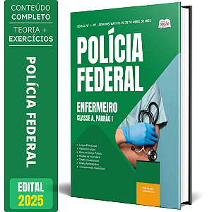 Apostila Polícia Federal (PF) 2025 - Enfermeiro - Classe A, Padrão I