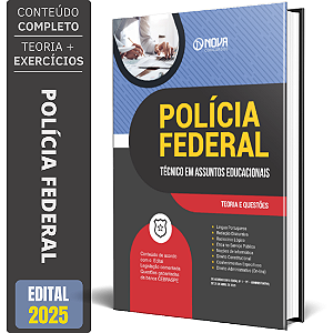 Apostila PF 2025 - Técnico em Assuntos Educacionais - Área: Pedagogia
