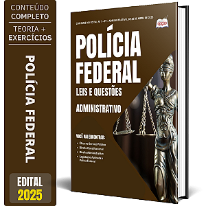 Leis e Questões 2025 - Polícia Federal - Administrativo