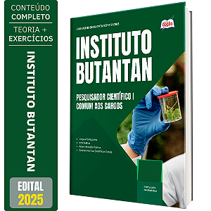 Apostila Instituto Butantan 2025 - Pesquisador Científico I - Comum aos Cargos