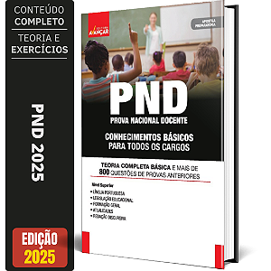 Apostila PND 2025 - Professor - Prova Nacional Docente 2025 - Conhecimentos Básicos