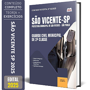 Apostila Prefeitura de São Vicente SP 2025 - Guarda Civil Municipal de 2ª Classe