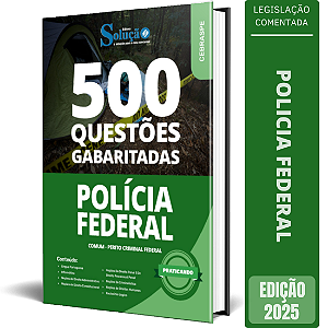 Caderno de Questões Polícia Federal (PF) - Comum - Perito Criminal Federal - Questões Gabaritadas