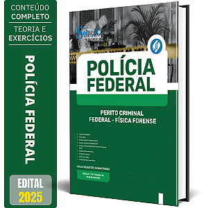 Apostila Polícia Federal (PF) 2025 - Perito Criminal Federal - Física Forense