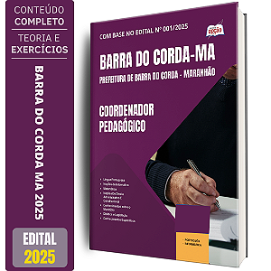 Apostila Prefeitura de Barra do Corda MA 2025 - Coordenador Pedagógico