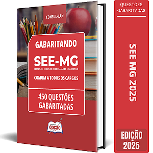 Caderno SEE MG 2025 - Comum a Todos os Cargos - 450 Questões Gabaritadas