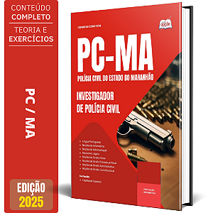 Apostila PC MA 2025 - Investigador de Polícia Civil