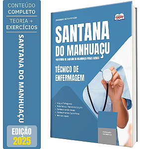 Apostila Prefeitura de Santana do Manhuaçu MG 2025 - Técnico de Enfermagem