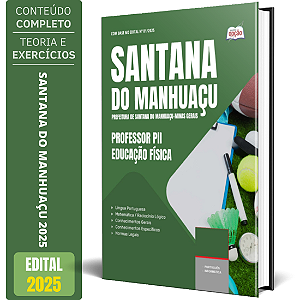 Apostila Prefeitura de Santana do Manhuaçu MG 2025 - Professor PII - Educação Física