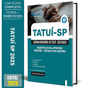 Apostila Câmara de Tatuí SP 2025 - Agente Legislativo de Gestão - Técnico em Gestão