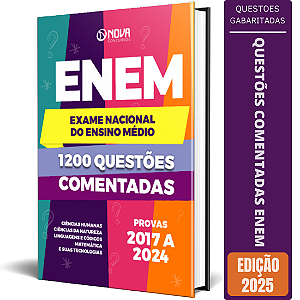 ENEM 2025 - Livro Questões Comentadas - Provas de 2017 a 2024