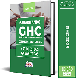 Caderno GHC 2025 - Conhecimentos Gerais - 450 Questões Gabaritadas