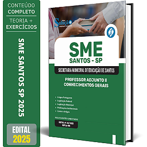 Apostila SME Santos SP 2025 - Professor Adjunto II - Conhecimentos Gerais