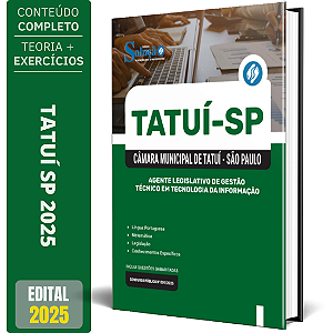 Apostila Câmara de Tatuí SP 2025 - Agente Legislativo de Gestão Técnico em Tecnologia da Informação