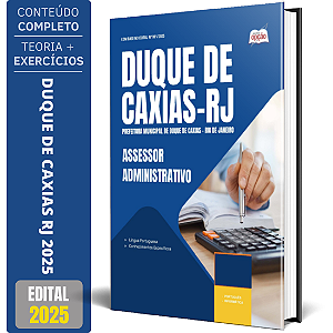 Apostila Prefeitura de Duque de Caxias RJ 2025 - Assessor Administrativo