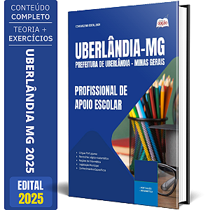 Apostila Prefeitura de Uberlândia MG 2025 - Profissional de Apoio Escolar