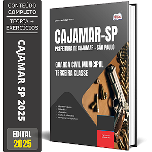 Apostila Prefeitura de Cajamar SP 2025 - Guarda Civil Municipal Terceira Classe