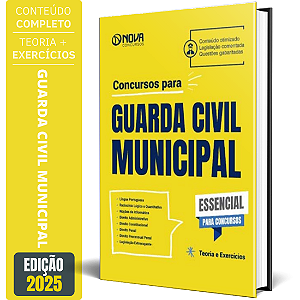 Apostila Essencial para Concursos 2025 - Guarda Civil Municipal