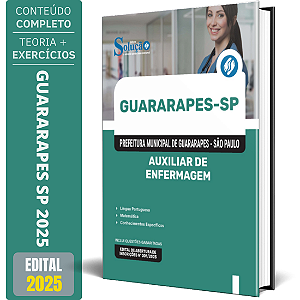 Apostila Prefeitura de Guararapes SP 2025 - Auxiliar de Enfermagem