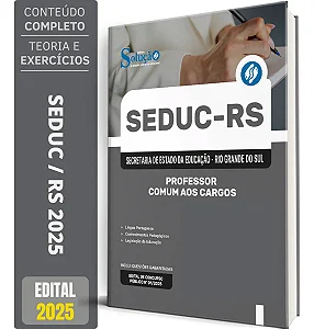 Apostila SEDUC RS 2025 - Professor - Comum aos Cargos