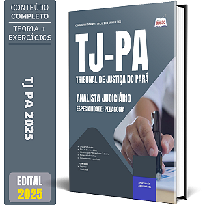 Apostila TJ PA 2025 - Analista Judiciário - Especialidade: Pedagogia