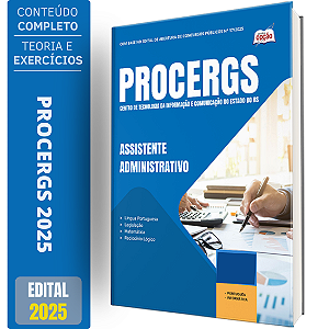 Apostila PROCERGS RS 2025 - Assistente Administrativo