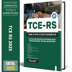 Apostila TCE RS 2025 - Oficial de Controle Externo (OCE) - Especialidade: Oficial Instrutivo