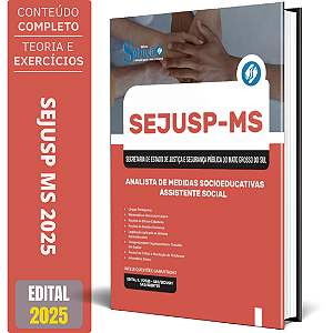 Apostila SEJUSP MS 2025 - Analista de Medidas Socioeducativas - Assistente Social