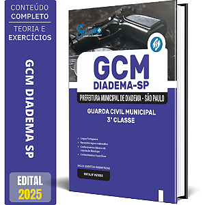 Apostila Prefeitura de Diadema SP 2025 - GUARDA CIVIL MUNICIPAL - 3ª CLASSE