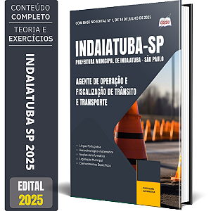Apostila Prefeitura de Indaiatuba SP 2025 - Agente de Operação e Fiscalização de Trânsito e Transporte