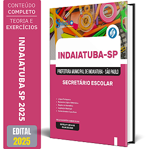 Apostila Prefeitura de Indaiatuba SP 2025 - Secretário Escolar