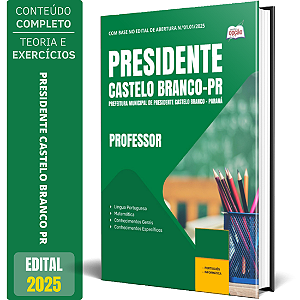 Apostila Prefeitura de Presidente Castelo Branco PR 2025 - Professor