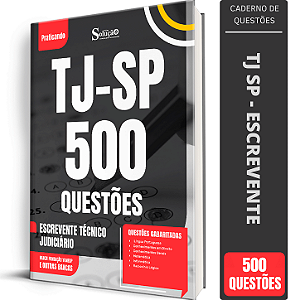 Caderno de 500 Questões TJ SP 2026 - Escrevente Técnico Judiciário